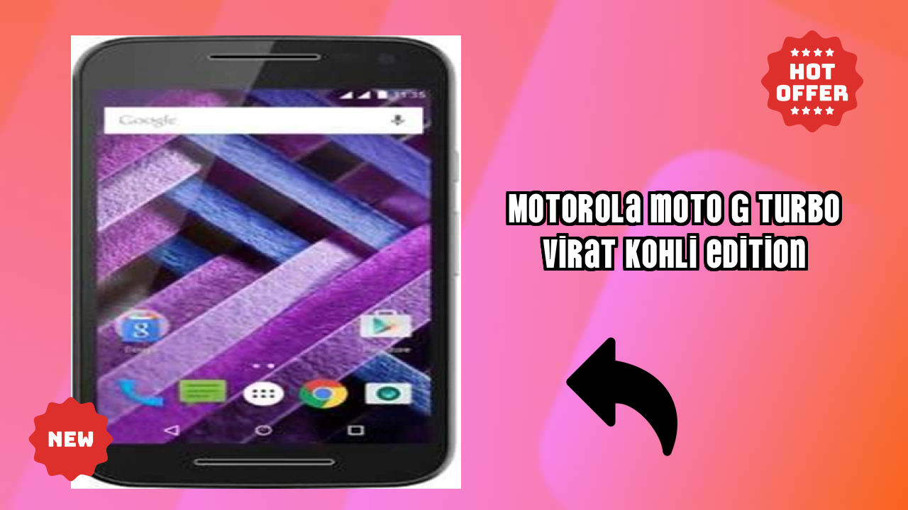 Motorola Moto G Turbo Virat Kohli Edition at ₹16,999 - Best Deal Available Right Now