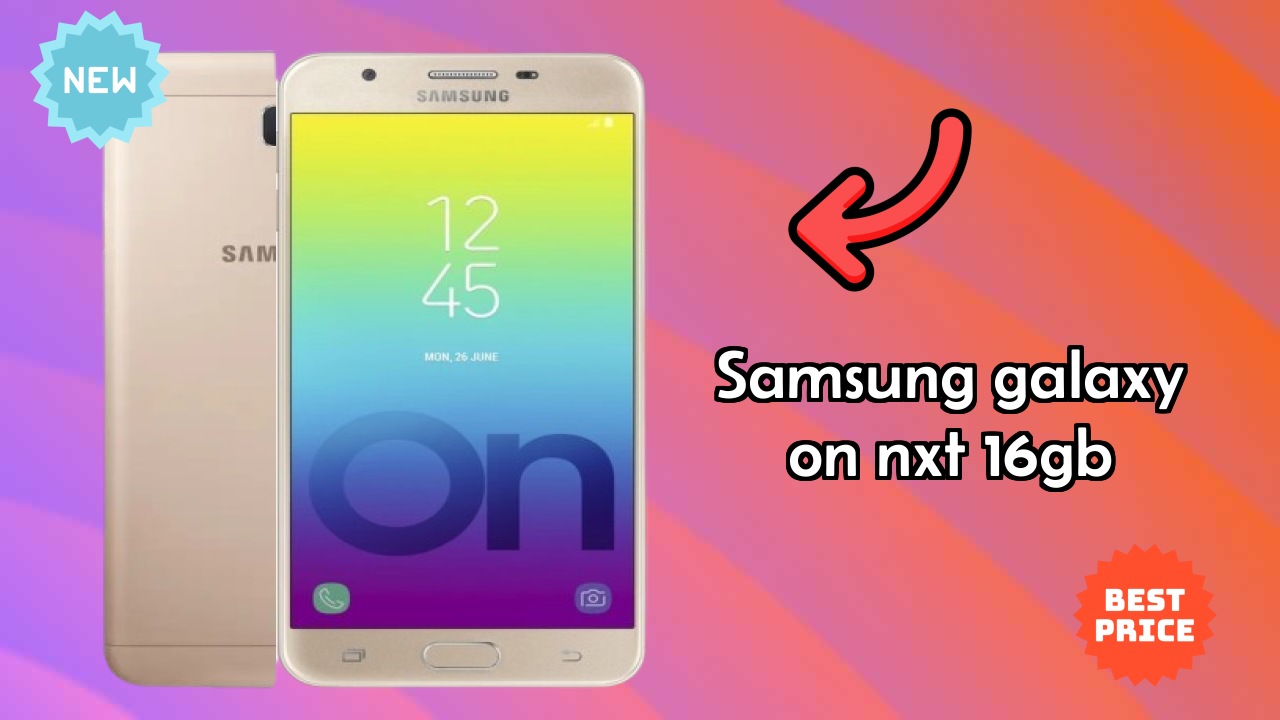 Samsung Galaxy On Nxt 16GB at ₹11,200 - Complete Specifications List