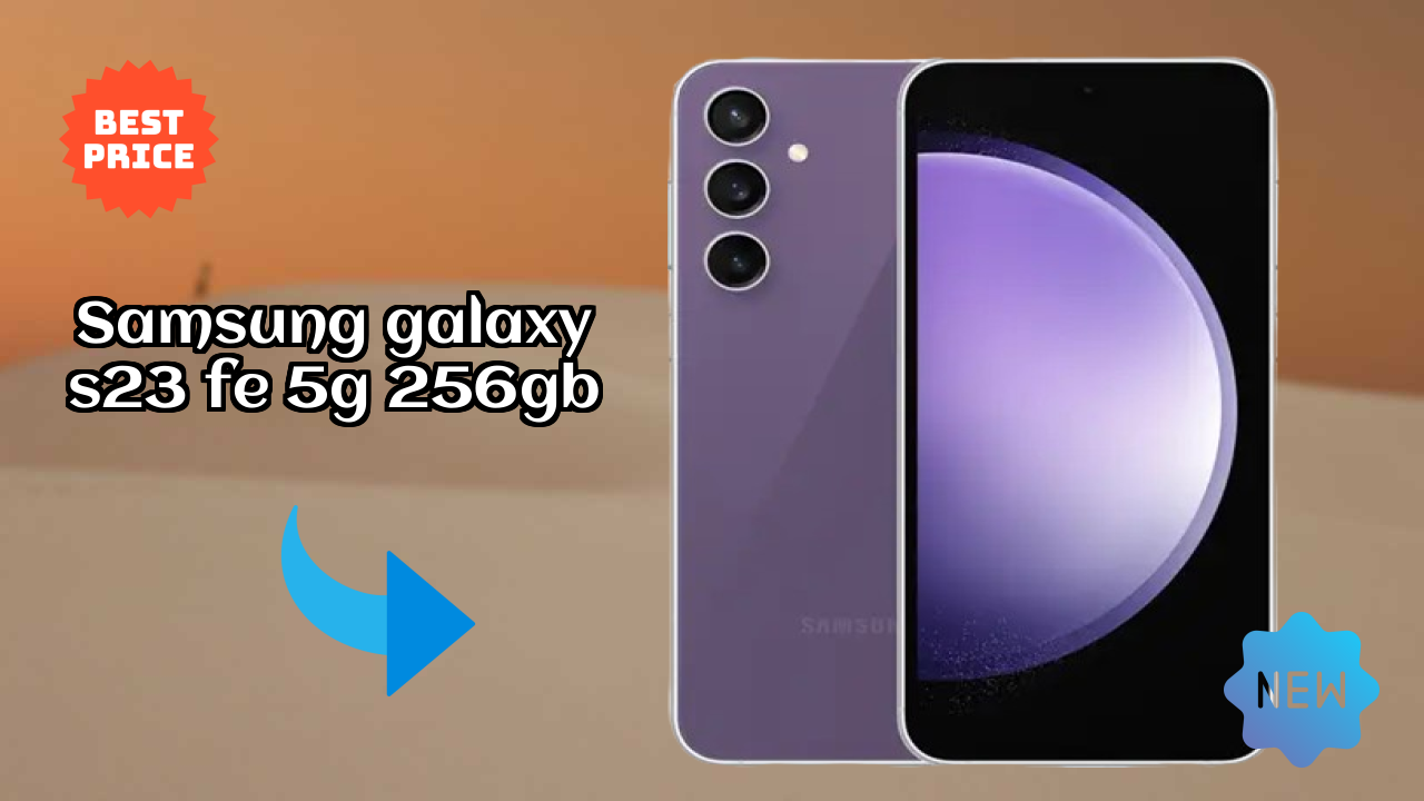 Samsung Galaxy S23 FE 5G 256GB Complete Review: Everything You Need to Know