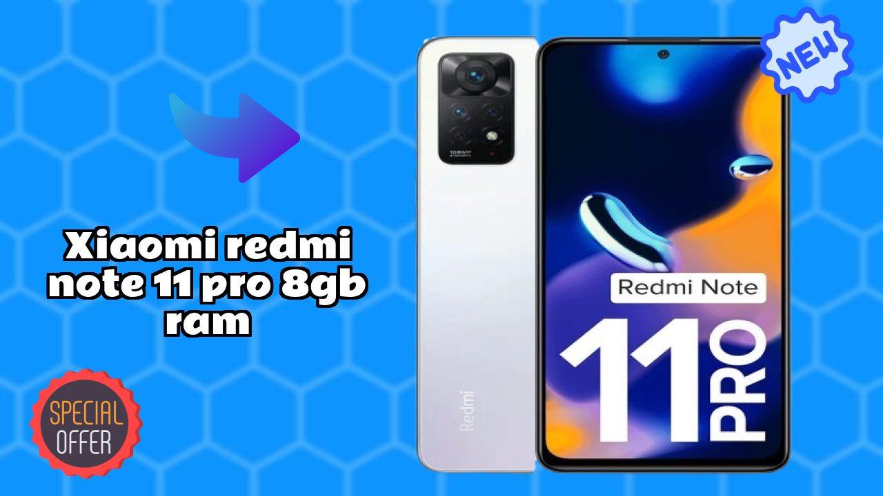 Xiaomi Redmi Note 11 Pro 8GB RAM vs Samsung Galaxy: Detailed Compare